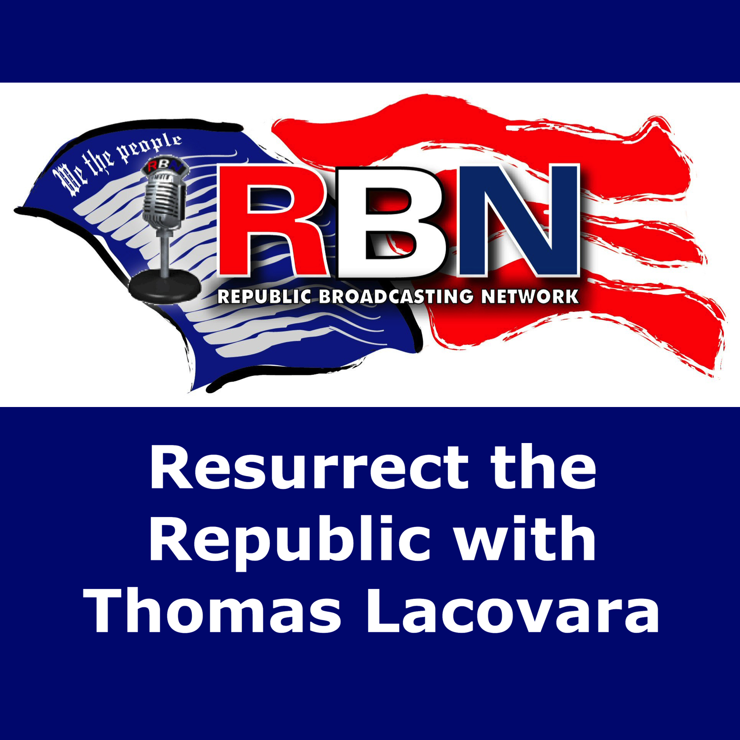 Resurrect the Republic with Thomas Lacovara