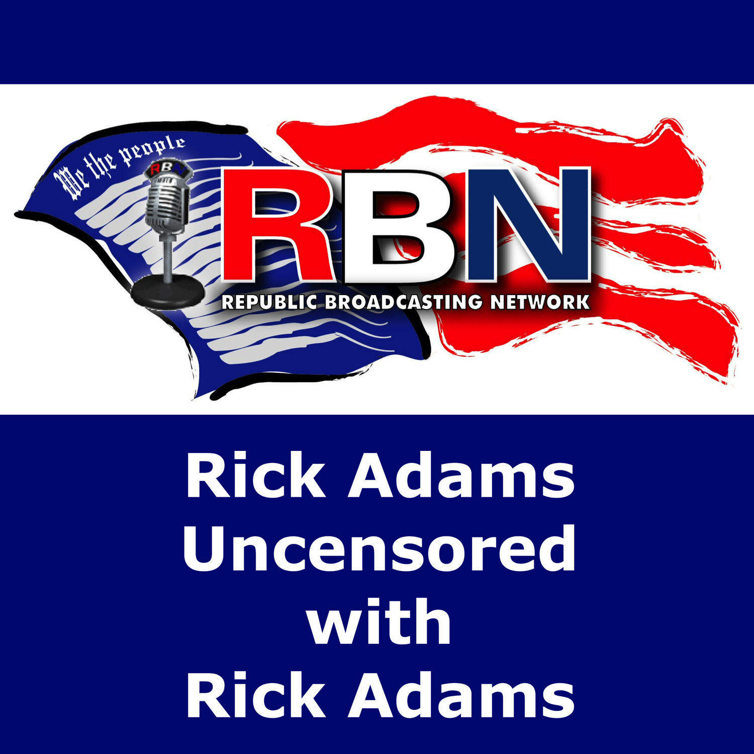 Rick Adams Uncensored